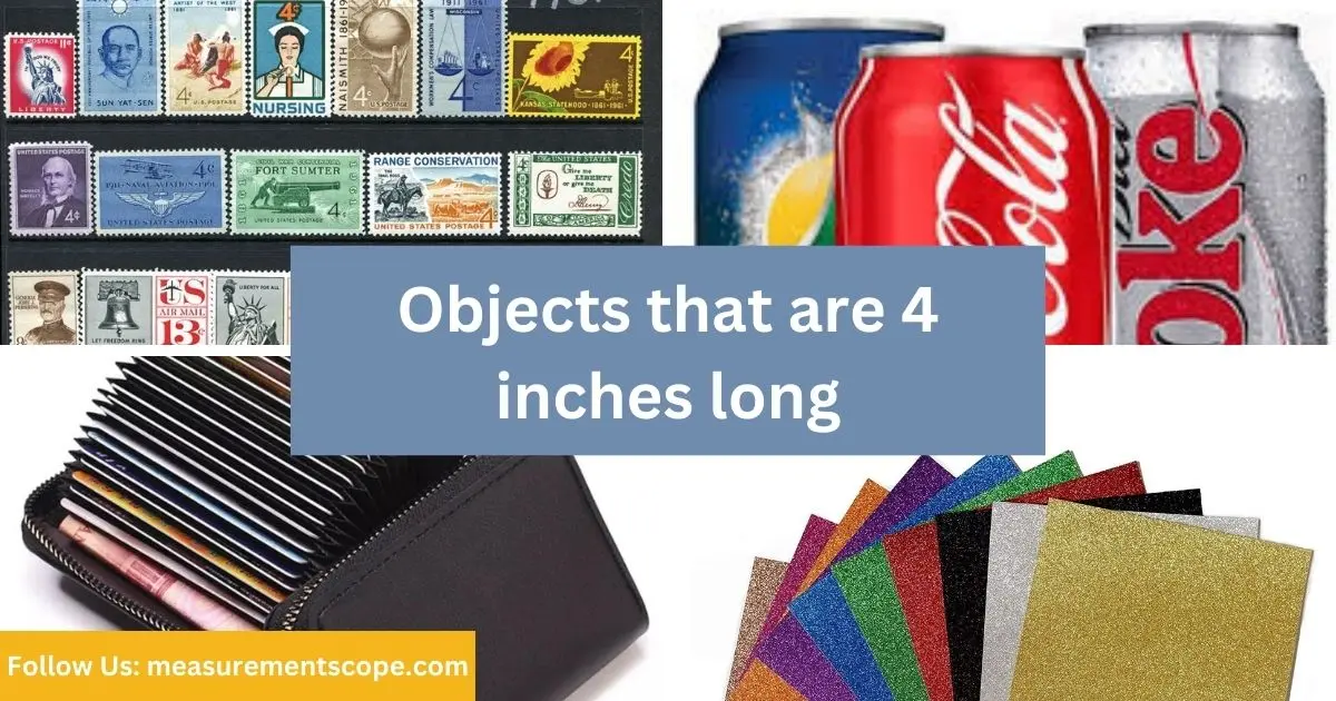 objects equal to 4 inches long