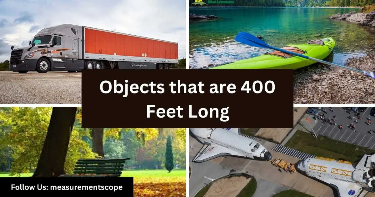 objects equal to 400 feets long