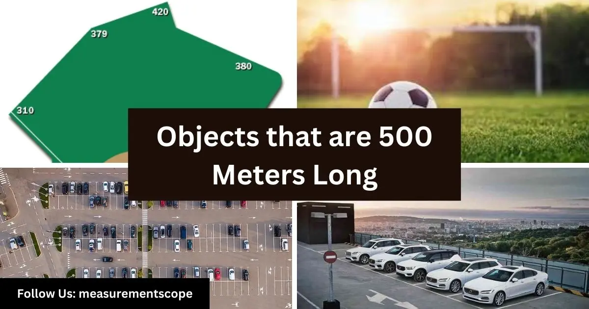 objects equal to 500 meters long