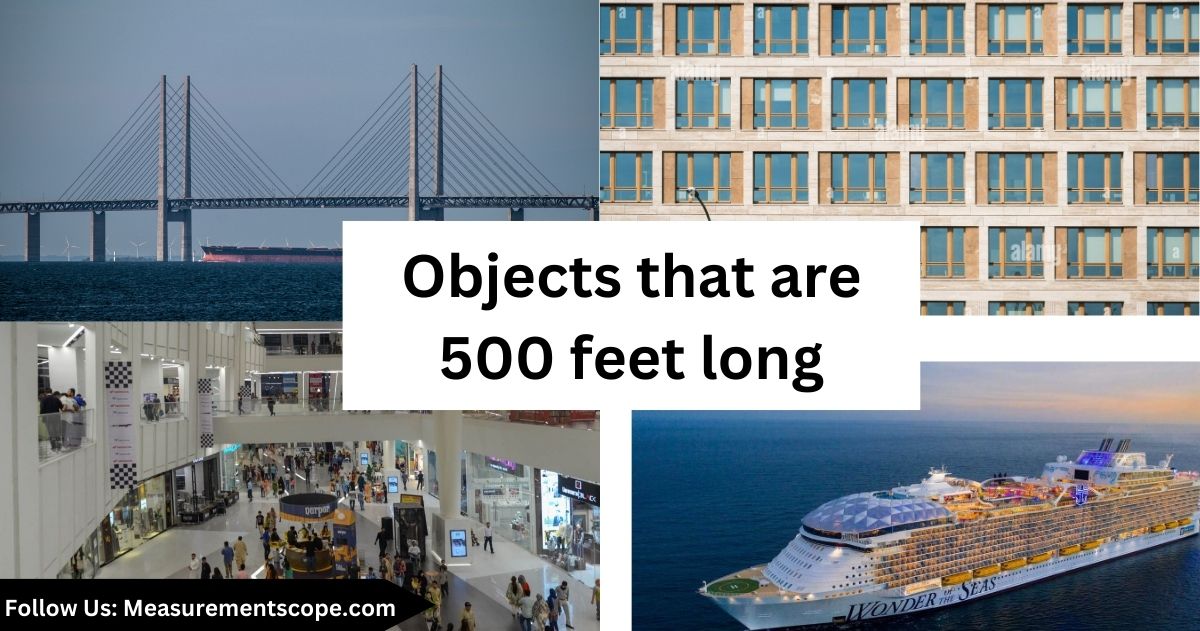 object that are 500 feet long